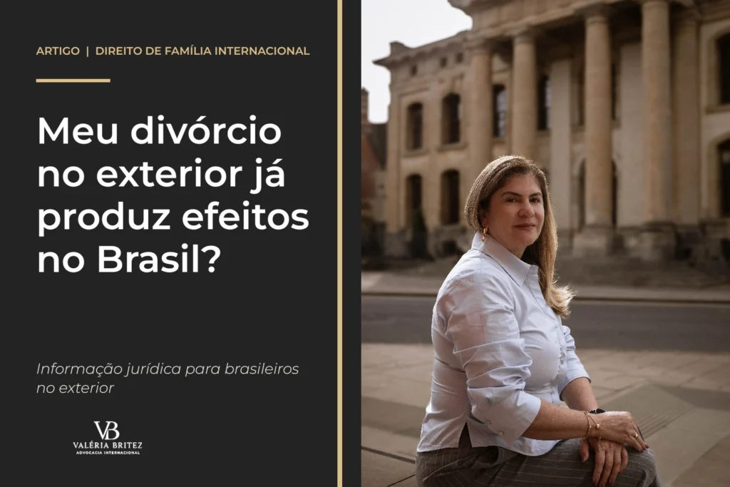 Valéria Britez em conteúdo sobre divórcio no exterior e atualização do estado civil no Brasil