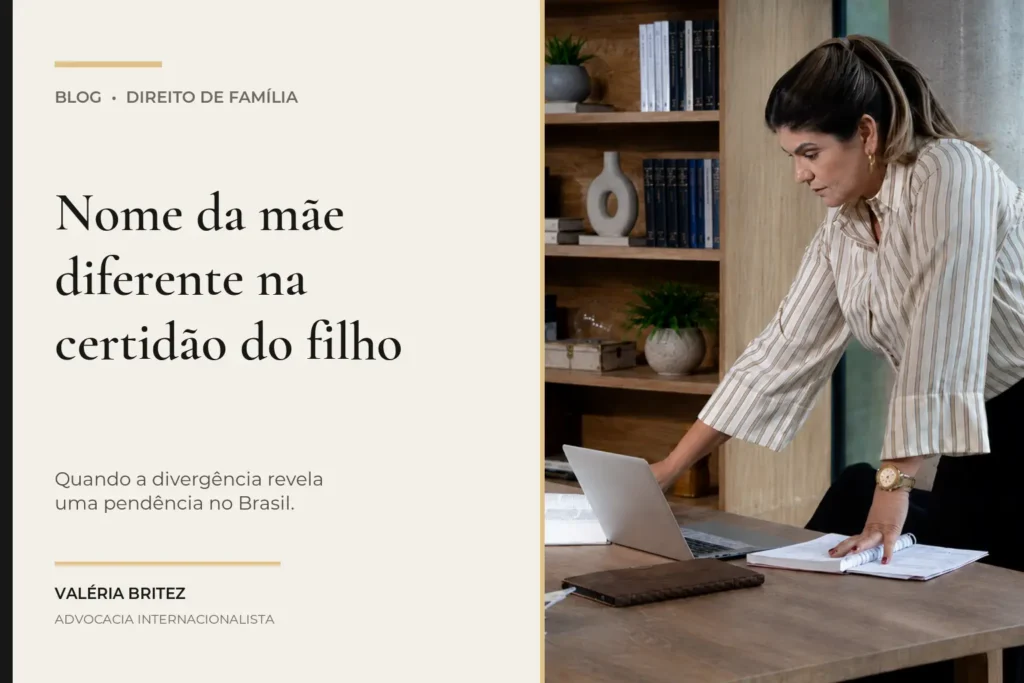 Valéria Britez analisando divergência entre o nome da mãe e a certidão brasileira do filho